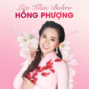 liên khúc nhạc trữ tình hồng phượng