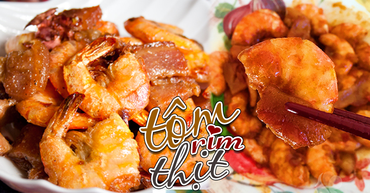 Cách làm tôm rim thịt ba chỉ đậm đà gia vị cả nhà khen ngon