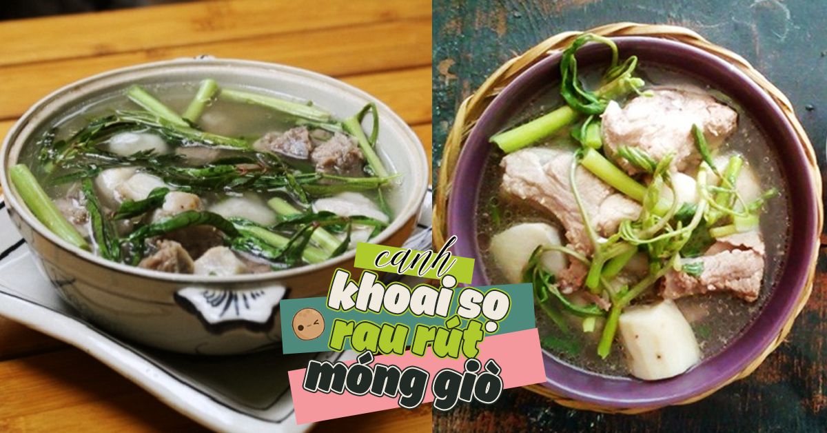 Cách nấu canh khoai sọ rau rút móng giò bổ dưỡng náo nhiệt cơm nhà