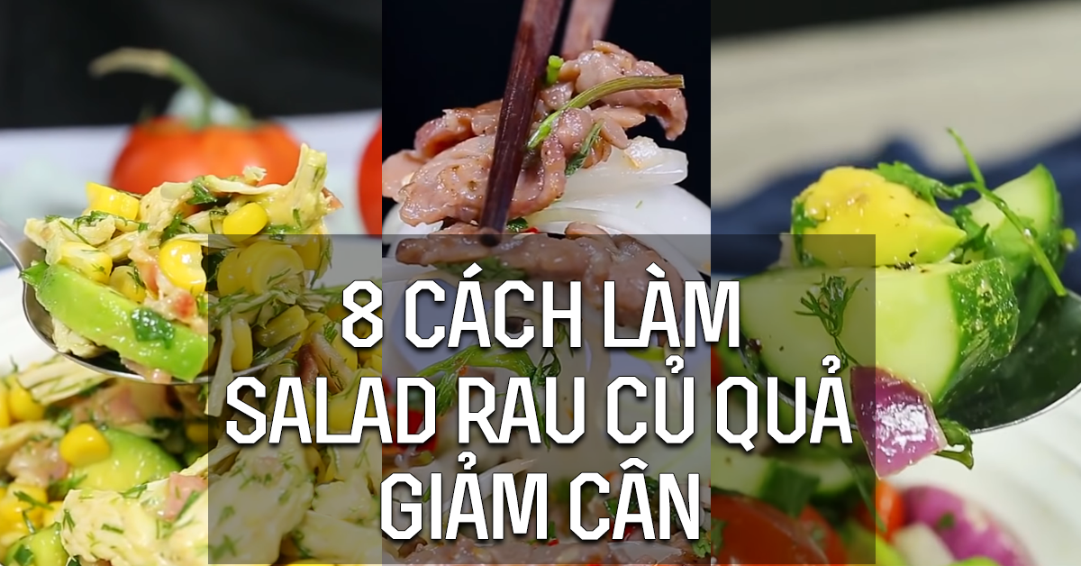 Salas Rau Tuyệt chiêu giữ dáng bằng 8 Cách làm salad rau củ quả giảm cân đơn giản