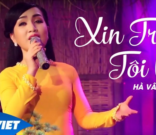Bài Hát Xin Trả Tôi Về
