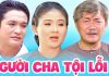 Cải Lương Người Cha Tội Lỗi – Trọng Phúc, Thanh Ngân, Diệp Lang,…
