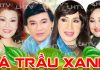 Cải Lương Lá Trầu Xanh – Lệ Thủy, Thanh Sang, Phượng Liên, Ngọc Giàu