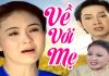 Cải Lương Xã Hội Hay Về Với Mẹ – Vũ Luân, Thanh Ngân, Lệ Thủy