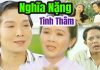 Cải Lương Xã Hội Nghĩa Nặng Tình Thâm – Vũ Linh, Thanh Ngân