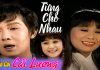 Cải Lương Xã Hội Từng Cho Nhau – Vũ Linh, Tài Linh, Thoại Mỹ