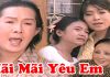 Cải Lương Xã Hội Mãi Mãi Yêu Em – Vũ Linh, Thanh Ngân