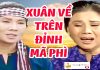 Cải Lương Xưa Xuân Về Trên Đỉnh Mã Phì – Vũ Linh, Tài Linh, Thoại Mỹ
