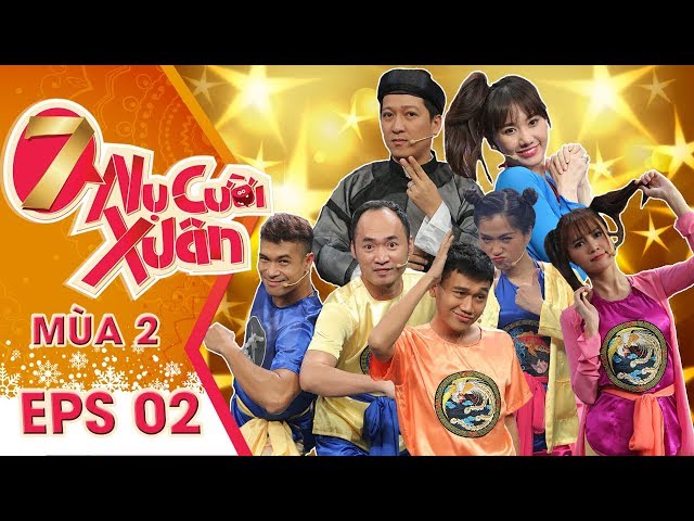 7 Nụ Cười Xuân Mùa 2 (Tập 2 Full HD): Trường Giang, Hari Won