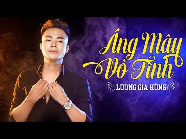 Áng Mây Vô Tình - Lương Gia Hùng (Lyrics)