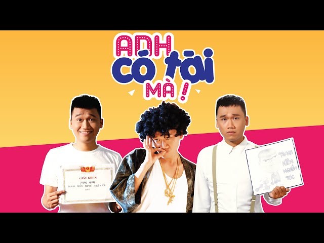 Anh Có Tài Mà - Xuân Nghị, Mạc Văn Khoa (Official MV)