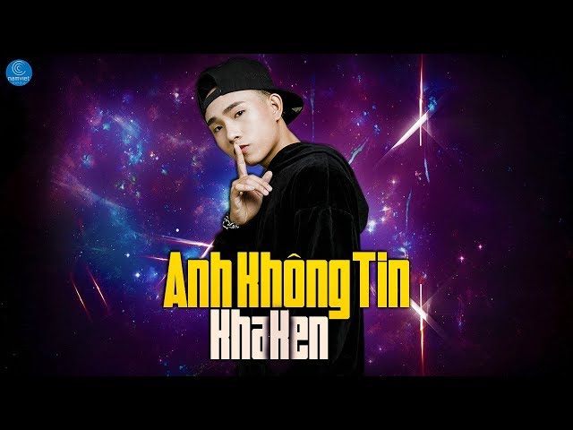 Anh Không Tin EDM  - Kha Ken (Audio Lyrics)