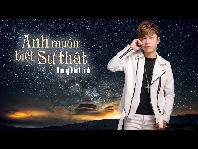 Anh Muốn Biết Sự Thật - Dương Nhất Linh