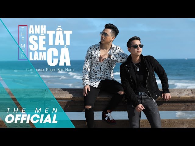Anh Sẽ Làm Tất Cả - The Men (Video Lyrics)