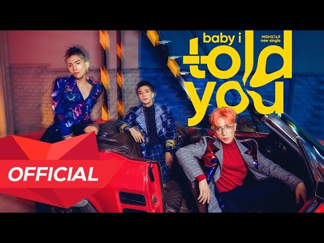 Baby I Told U - Monstar (Official MV)