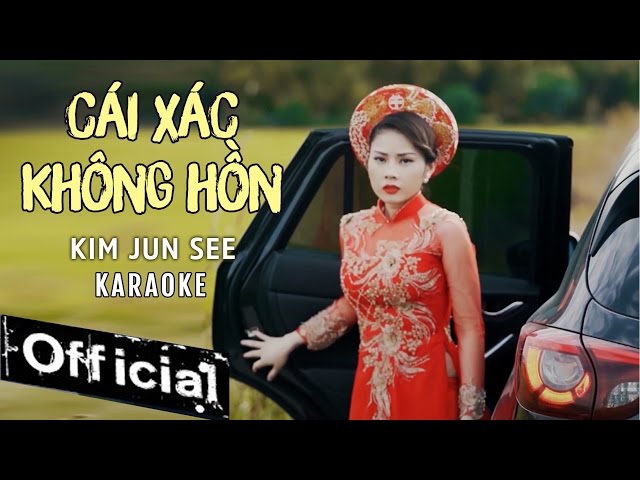 Cái Xác Không Hồn - Kim Jun See [KARAOKE]