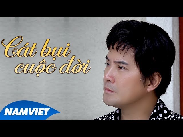 Cát Bụi Cuộc Đời - Chế Thanh