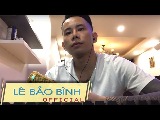 Chẳng Bao Giờ Quên ( Demo ) - Lê Bảo Bình