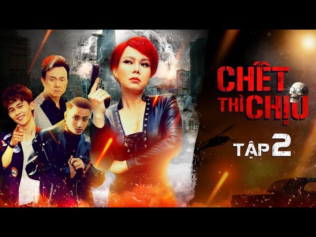Chết Thì Chịu (Tập 2 HD) - Việt Hương, Chí Tài, Hồng Thanh, Khả Như, Adam Lâm