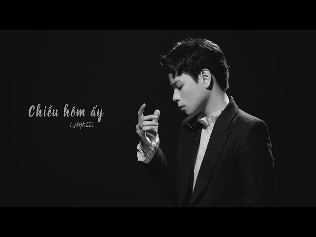 Chiều Hôm Ấy - JayKii (Official MV)