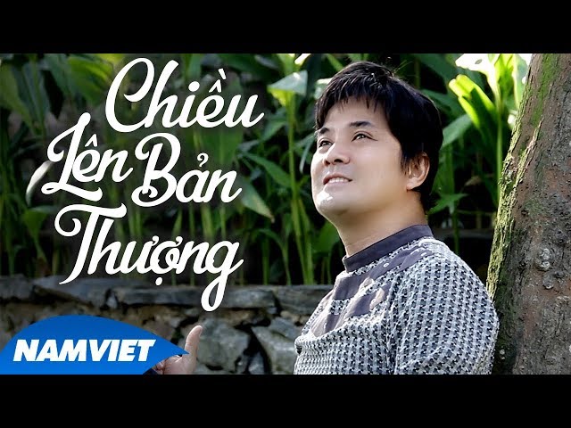 Chiều Lên Bản Thượng - Chế Thanh