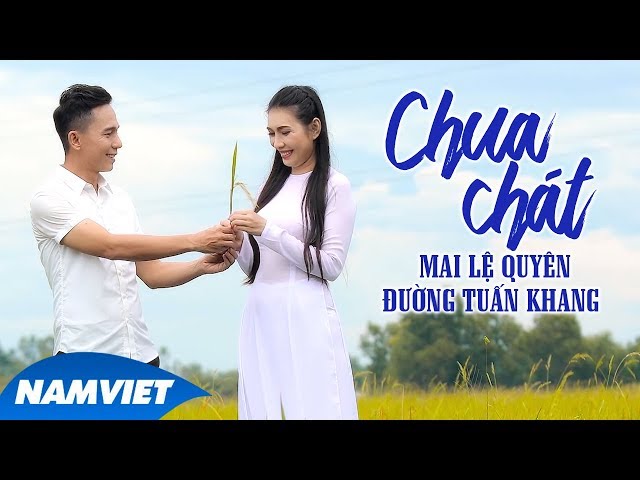 Chua Chát - Mai Lệ Quyên ft Đường Tuấn Khang