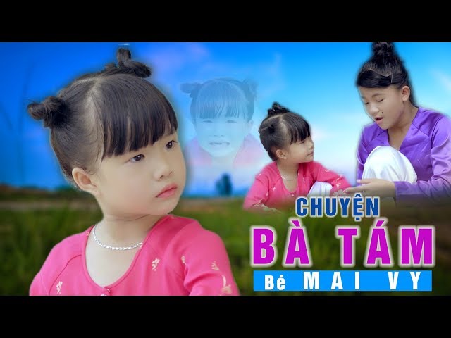 Chuyện Bà Tám - Bé Mai Vy (MV Official 4K)