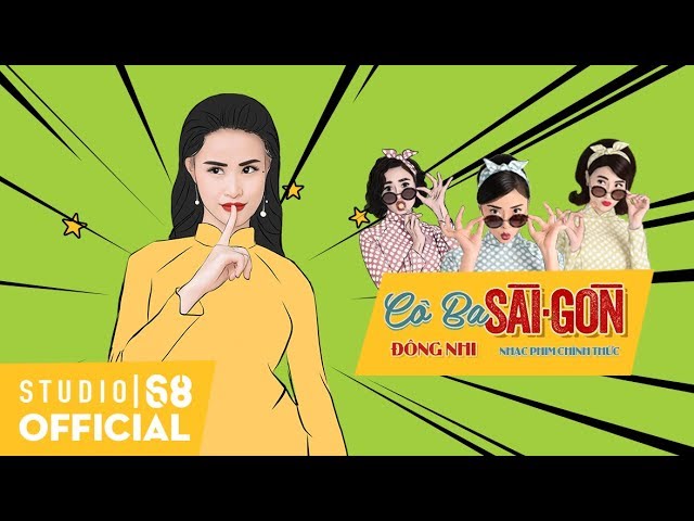 Cô Ba Sài Gòn - Đông Nhi (Official MV Lyric)