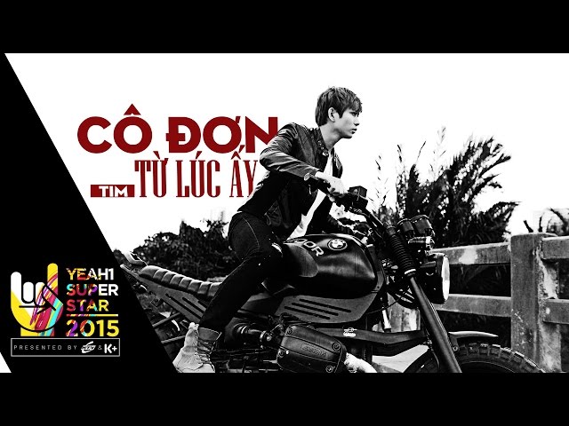 Cô Đơn Từ Lúc Ấy - Tim [MV OFFICIAL]