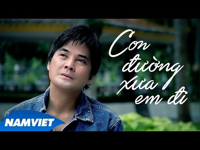 Con Đường Xưa Em Đi - Chế Thanh