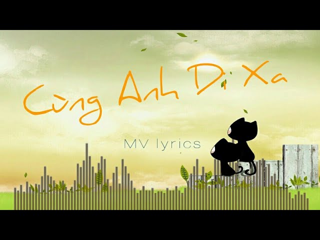 Cùng Anh Đi Xa - Nam Em (Official MV)