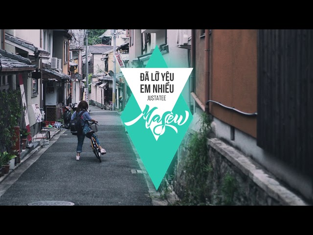 Đã Lỡ Yêu Em Nhiều - JustaTee (Masew Mix)