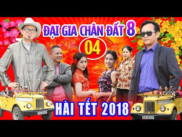 Đại Gia Chân Đất 8 - Tập 4 (Phim Hài Tết Mới Hay Nhất 2018)