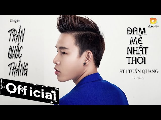 Đam Mê Nhất Thời - Trần Quốc Thắng, Ny Saki (MV Official)