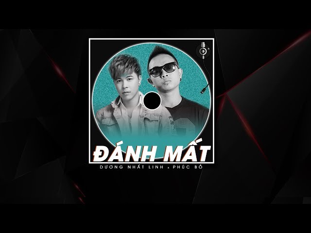 Đánh Mất - Dương Nhất Linh ft Phúc Bồ (Lyric Video)