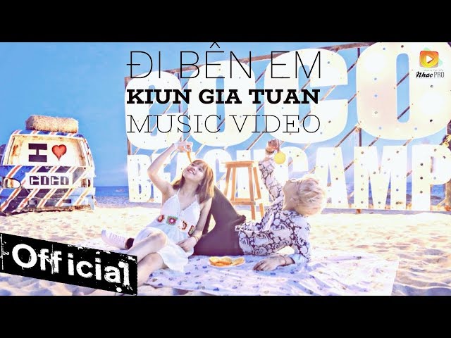 Đi Bên Em - Kiun Gia Tuấn (Official MV)