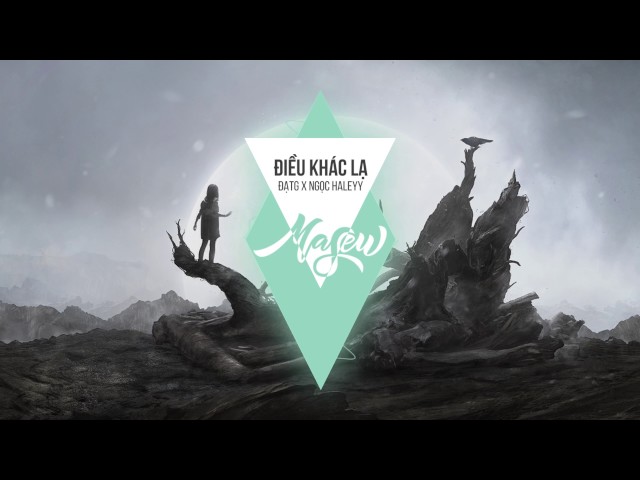 Điều Khác Lạ - ĐạtG ft Ngọc Haleyy (Masew Mix)