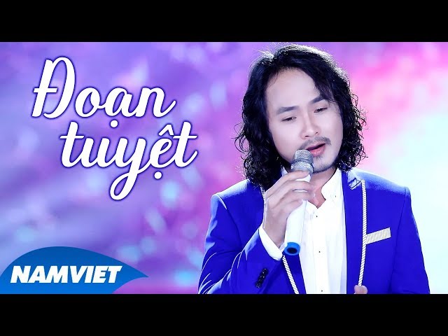Đoạn Tuyệt - Triệu Quang Hà