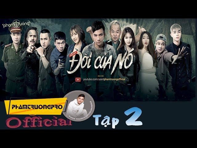 Đời Của Nó - Phạm Trưởng (Tập 2 Full)