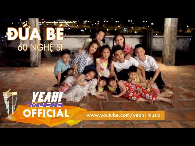 Đứa Bé - Minh Hằng - Phan Hiển & 60 Nghệ sĩ