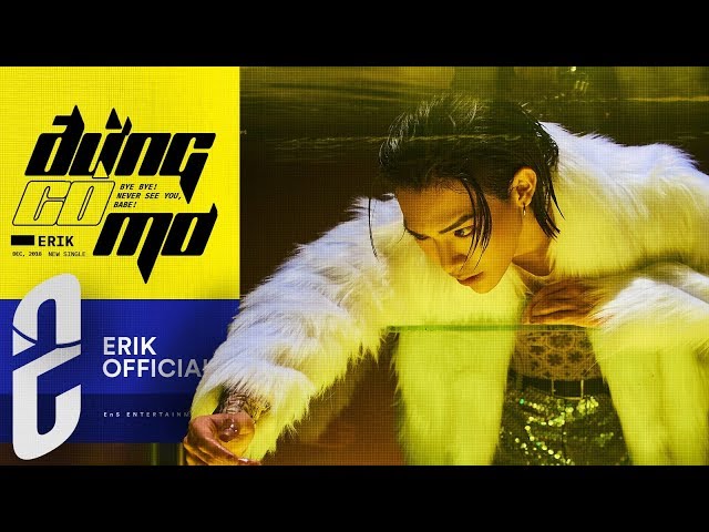 Đừng Có Mơ - Erik (Official MV)