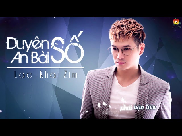 Duyên Số An Bài - Lạc Kha Zim (Video Lyrics)