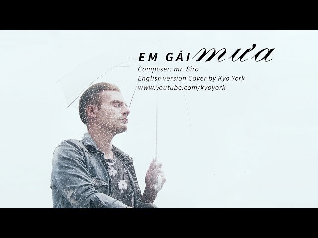 Em Gái Mưa - Cover by Kyo York (English Version)