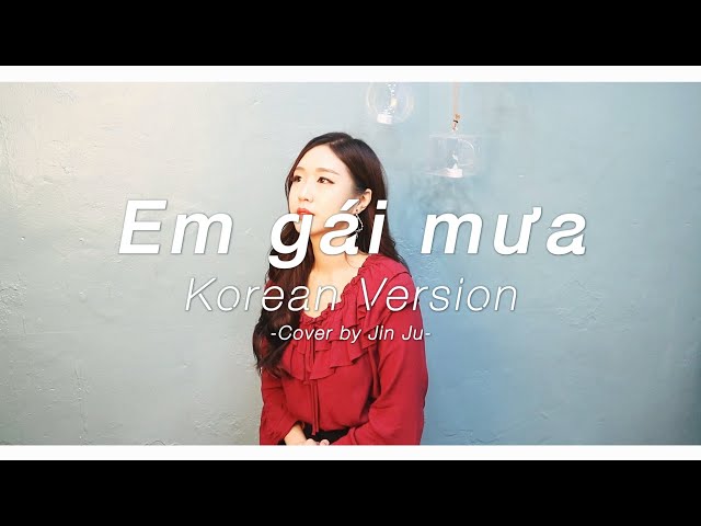 Em Gái Mưa (Korean Version) - Jin Ju Cover