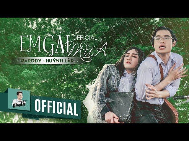 Em Gái Mưa Parody - Huỳnh Lập (MV Official 4K)