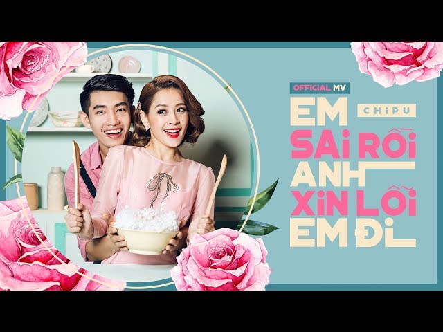 Em Sai Rồi Anh Xin Lỗi Em Đi (#ESRAXLED) - Chi Pu (Official MV)