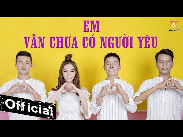 Em Vẫn Chưa Có Người Yêu - Minh Minh ft. 3 Chú Bộ Đội (MV Official)