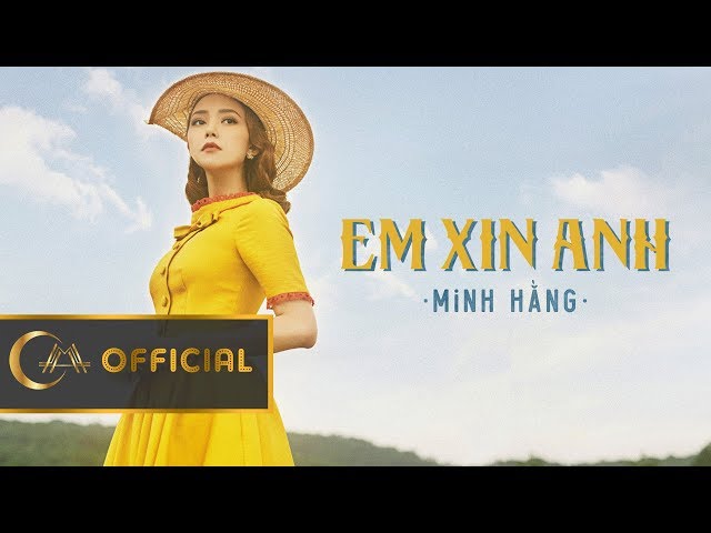 Em Xin Anh - Minh Hằng (Official MV)