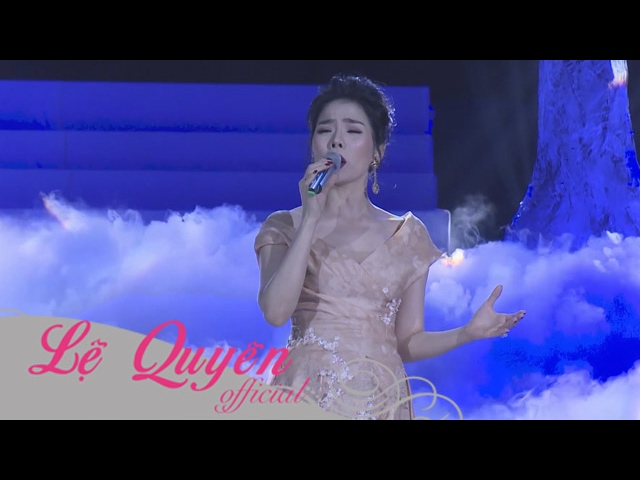Full Liveshow Khúc Tình Xưa - Lệ Quyên 2017