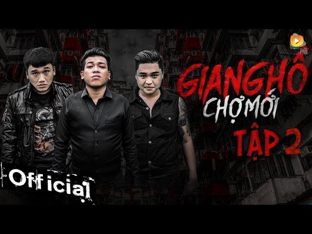 Giang Hồ Chợ Mới Tập 2 - Thanh Tân, Xuân Nghị, Duy Phước (Full HD)